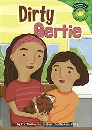 Dirty Gertie by Hilary Wacholz, Lori Mortensen