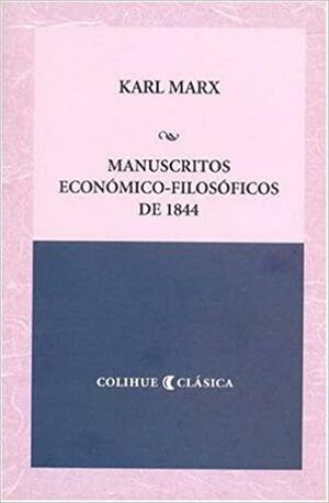 Manuscritos Economico-Filosoficos de 1844 by Karl Marx