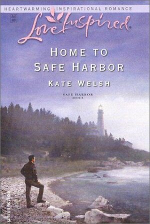 Home to Safe Harbor by Kate Welsh