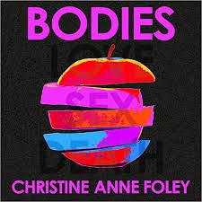 Bodies by Christine Anne Foley