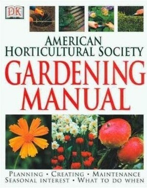 American Horticultural Society Gardening Manual by American Horticultural Society