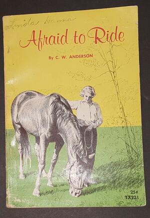 Afraid To Ride by C.W. Anderson