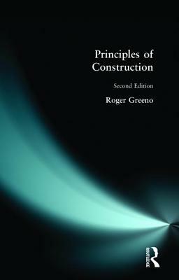 Principles of Construction by Roger Greeno