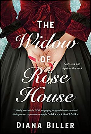 The Widow of Rose House by Diana Biller