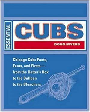 Essential Cubs by Doug Myers