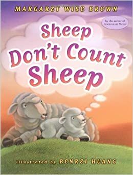 Sheep Don't Count Sheep by Margaret Wise Brown