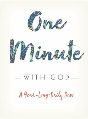 One Minute with God: A Year Long Daily Devotional by Dayspring