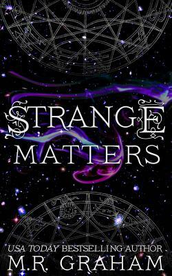 Strange Matters by M. R. Graham