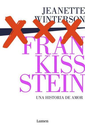 Frankissstein: una historia de amor by Jeanette Winterson