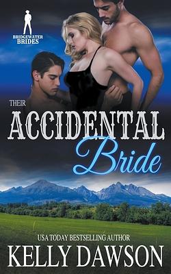 Their Accidental Bride by Kelly Dawson, Bridgewater Brides