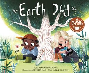 Earth Day by Emma Bernay, Emma Carlson Berne