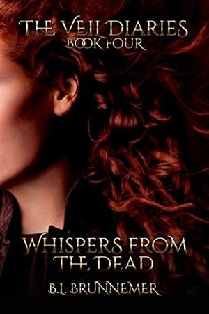 Whispers from the Dead by B.L. Brunnemer