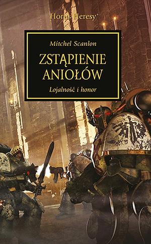 Zstąpienie Aniołów: Lojalność i honor by Mitchel Scanlon