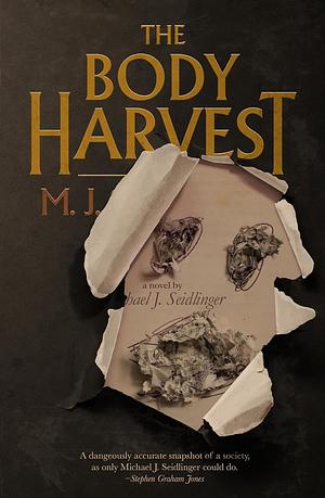 The Body Harvest by Michael J. Seidlinger