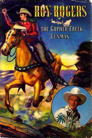 Roy Rogers and The Gopher Creek Gunman by Don Middleton