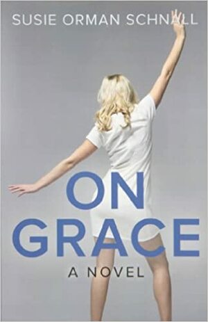 On Grace:First Edition by Susie Schnall