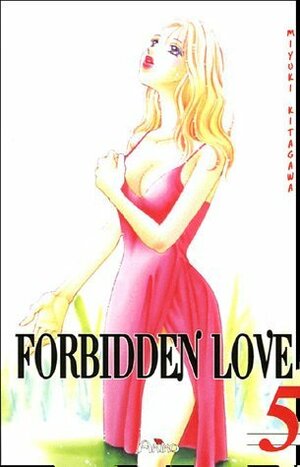 Forbidden Love, Tome 5 by Miyuki Kitagawa