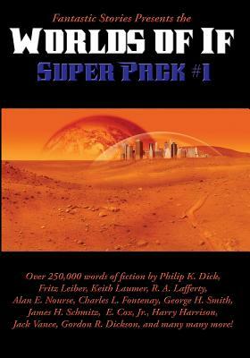 Fantastic Stories Presents the Worlds of If Super Pack #1 by Philip K. Dick, Harrison Harry, Gordon R. Dickson
