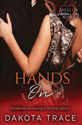 Hands on by Dakota Trace