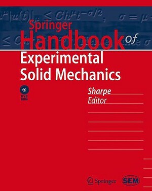 Springer Handbook of Experimental Solid Mechanics [With DVD ROM] by 