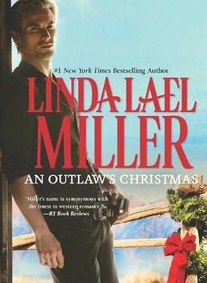 An Outlaw's Christmas by Linda Lael Miller