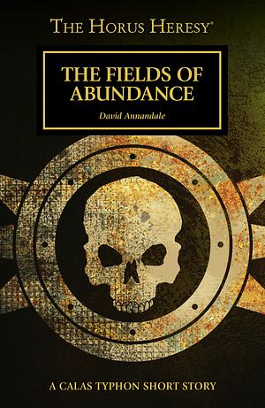 The Fields of Abundance by David Annandale