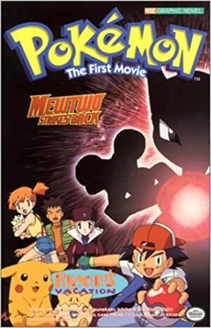 Pokemon : The 1st Movie: Mew2 Strikes Back by Hideki Sonoda, Takeshi Shudo