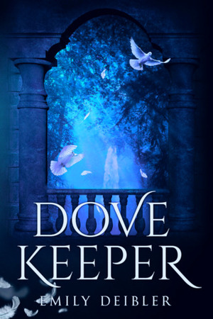 Dove Keeper by Emily Deibler