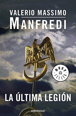 La última Legión by Valerio Massimo Manfredi