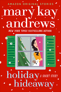 Holiday Hideaway by Mary Kay Andrews