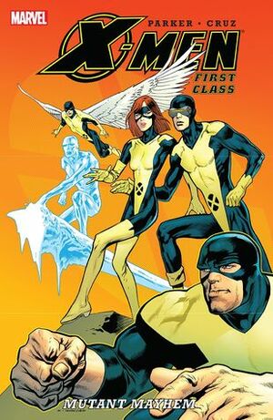 X-Men: First Class - Mutant Mayhem by Paul Smith, Nick Dragotta, Colleen Coover, Julia Bax, Roger Cruz, Jeff Parker, Kevin Nowlan