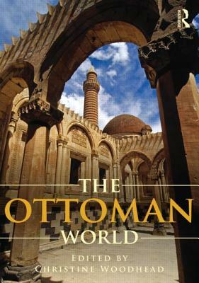 The Ottoman World by 