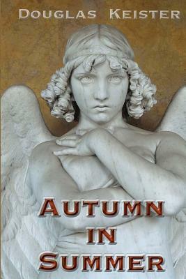 Autumn in Summer by Douglas Keister