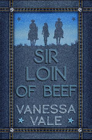 Sir Loin of Beef by Vanessa Vale