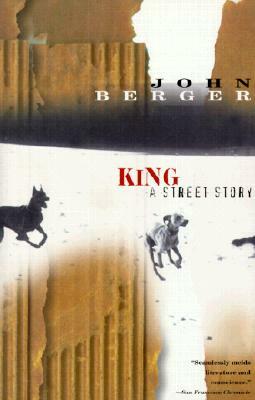 King: A Street Story by John Berger