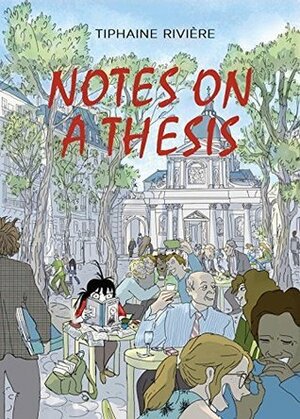 Notes on a Thesis by Tiphaine Rivière, Francesca Barrie
