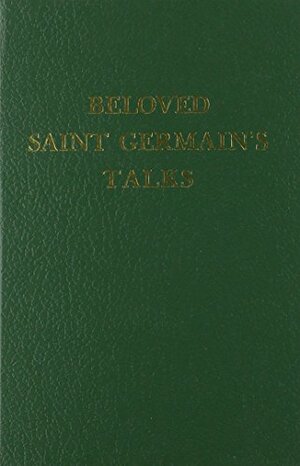Beloved Saint Germain's Talks by Comte de Saint-Germain, Godfré Ray King
