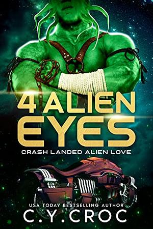 4 Alien Eyes by C.Y. Croc
