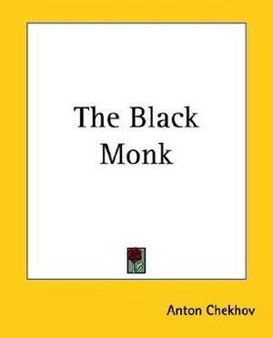 The Black Monk. Peasants by Anton Chekhov