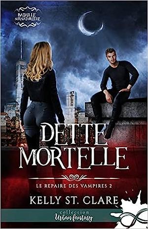 Dette Mortelle by Kelly St. Clare