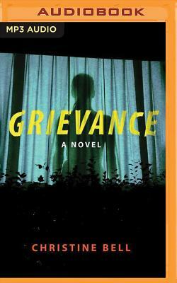 Grievance by Christine Bell
