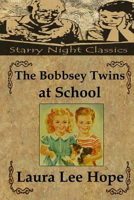 The Bobbsey Twins at School by Laura Lee Hope