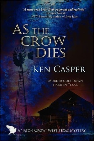 As the Crow Dies by Ken Casper