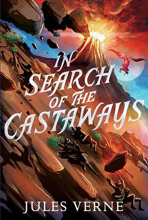 In Search of the Castaways by Jules Verne