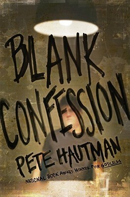 Blank Confession by Pete Hautman