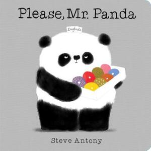 Please, Mr. Panda (a Board Book): A Board Book by Steve Antony