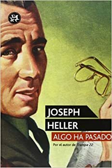 Algo ha pasado by Joseph Heller