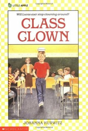 Class Clown by Johanna Hurwitz
