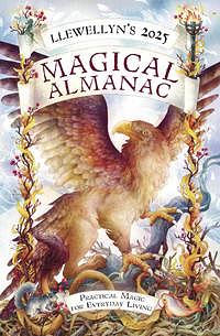 Llewellyn's 2025 Magical Almanac: Practical Magic for Everyday Living by Llewellyn