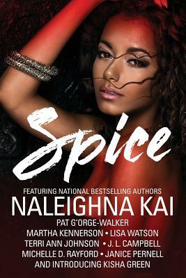 Spice by Pat G'Orge Walker, Lisa Watson, Naleighna Kai